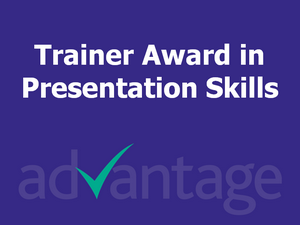 Trainer Award in Presentation Skills - Advantage Accreditation