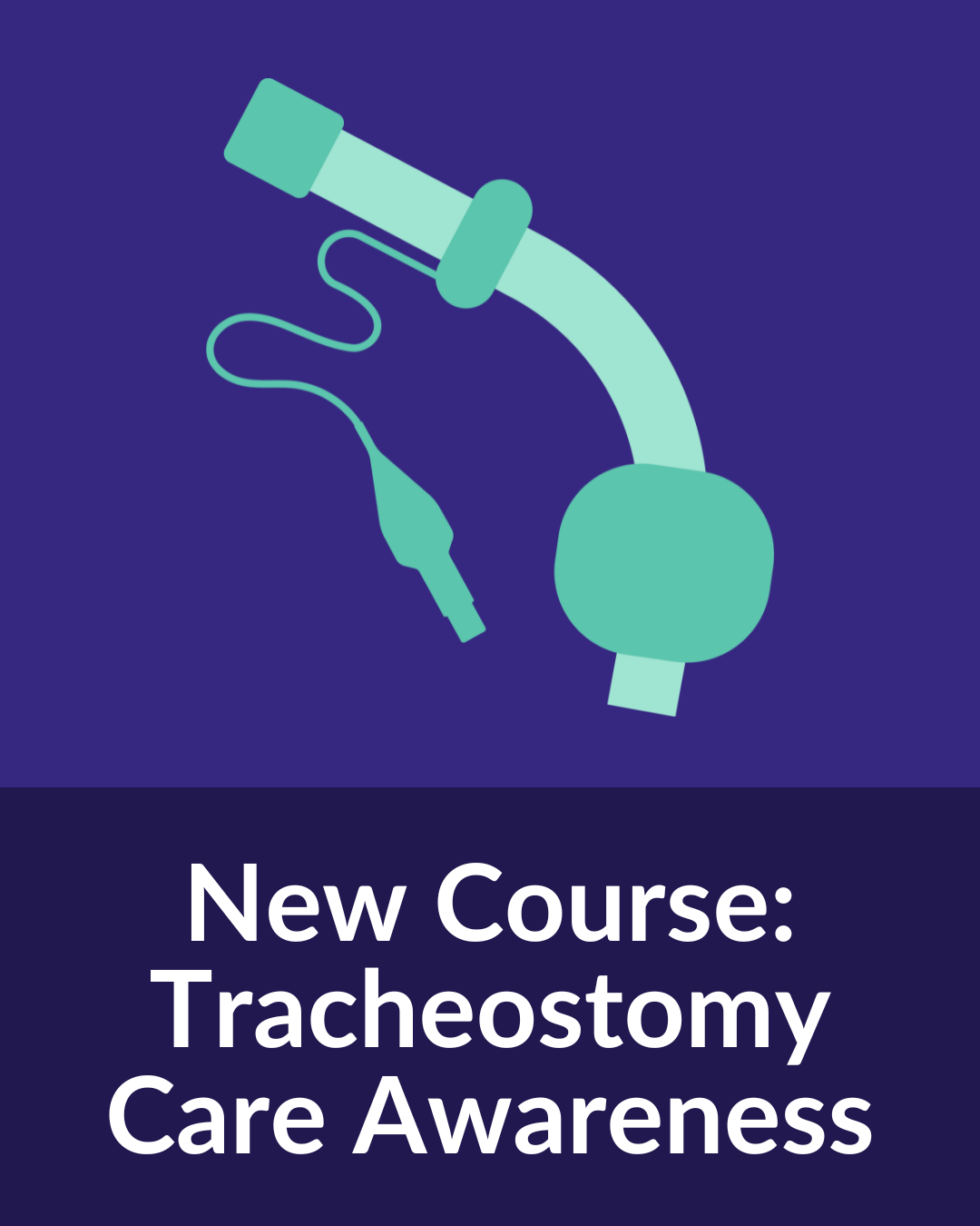 New Course Tracheostomy Care Awareness
