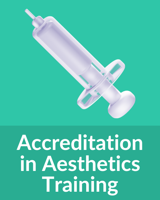 Accreditation in Aesthetics Training