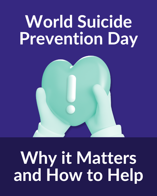 World Suicide Prevention Day Why it Matters and How to Help