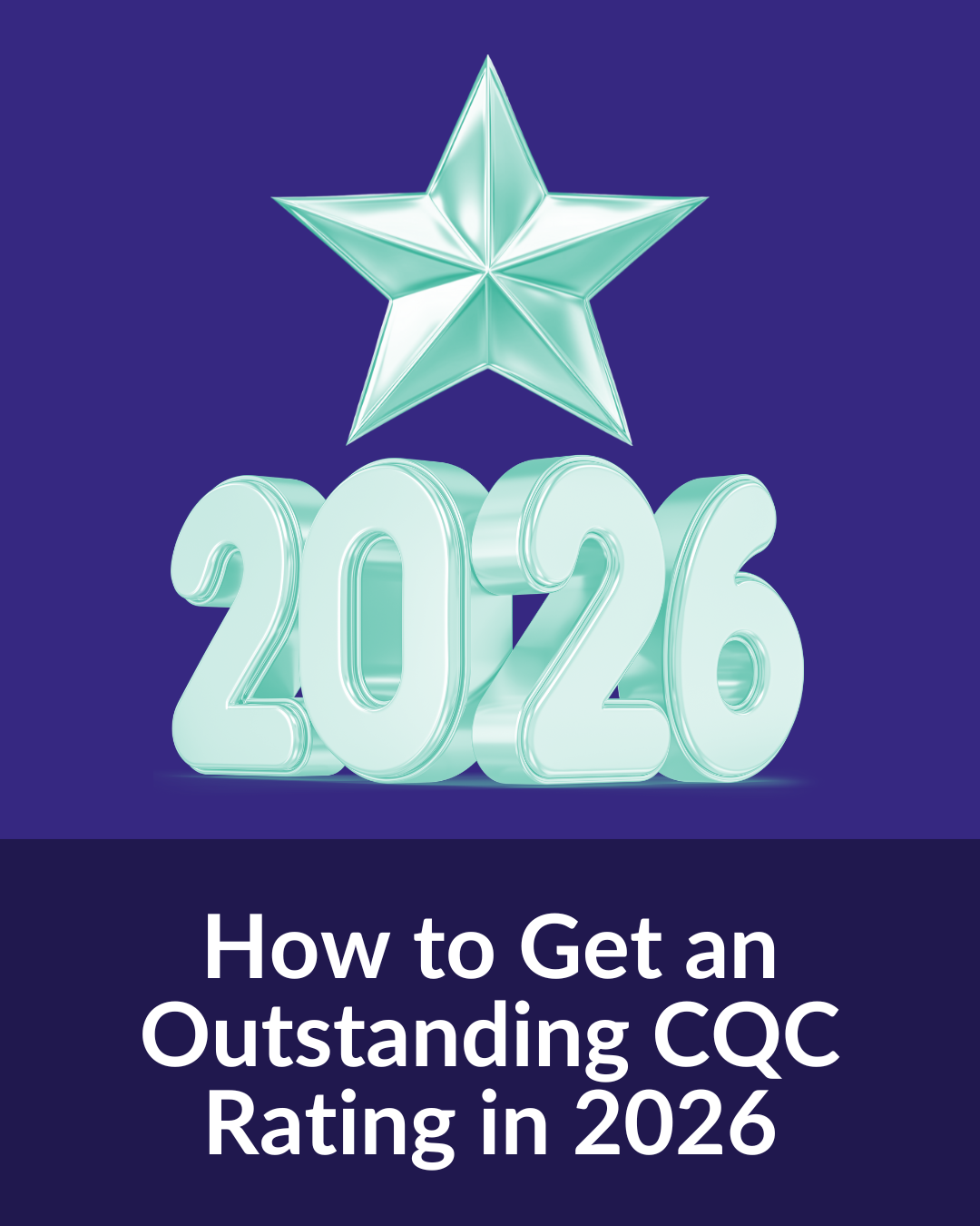 How to Get an Outstanding CQC Rating in 2026